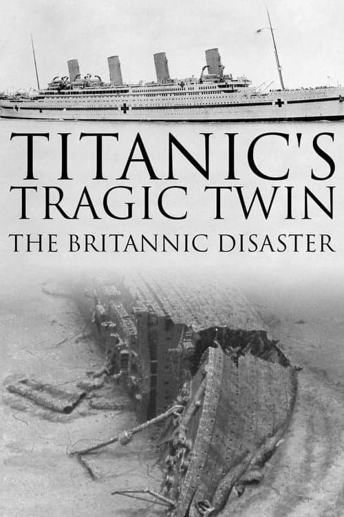 Titanic's Tragic Twin: The Britannic Disasterのポスター