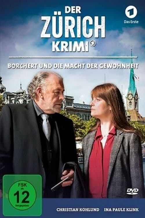 Der Zürich-Krimi: Borchert und die Macht der Gewohnheitのポスター