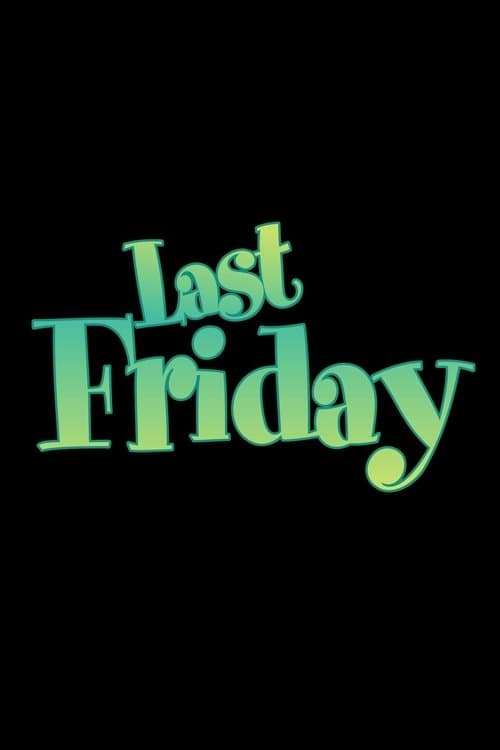 Last Fridayのポスター