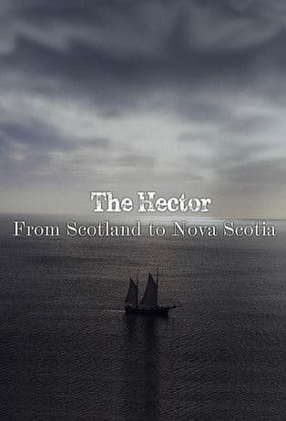 The Hector: From Scotland to Nova Scotiaのポスター