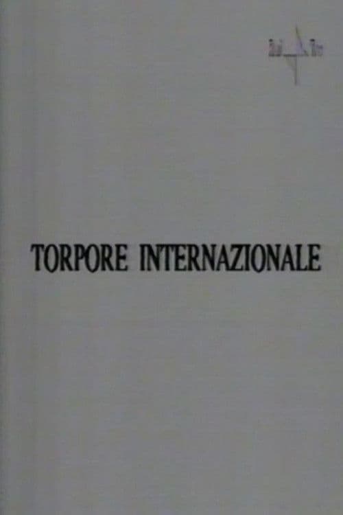 Torpore internazionaleのポスター