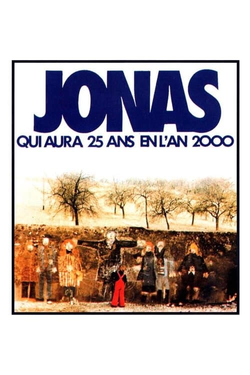 Jonas qui aura 25 ans en l'an 2000のポスター