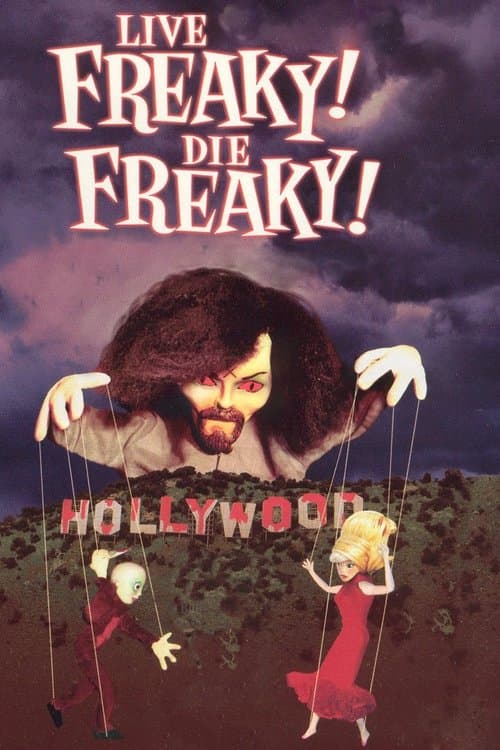Live Freaky! Die Freaky!のポスター