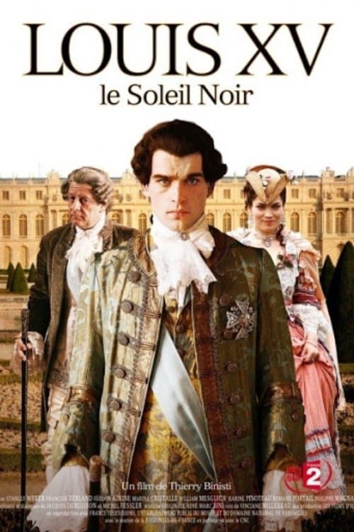 Louis XV, le Soleil noirのポスター