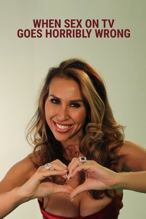 When Sex On TV Goes Horribly Wrongのポスター