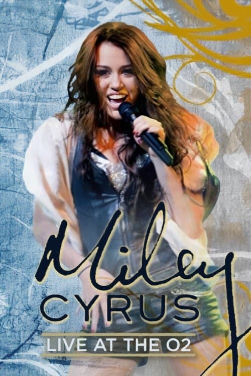 Miley Cyrus: Live at the O2のポスター