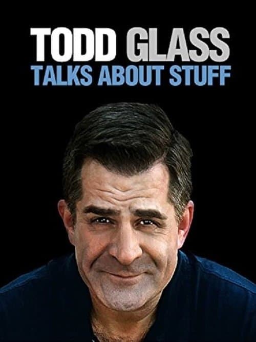 Todd Glass: Talks About Stuffのポスター