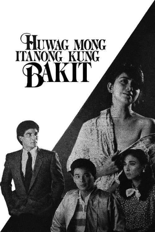 Huwag Mong Itanong Kung Bakitのポスター