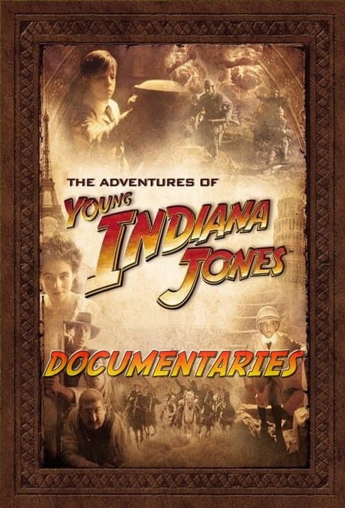 The Adventures of Young Indiana Jones Documentariesのポスター