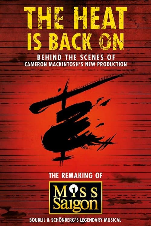 The Heat Is Back On: The Remaking of Miss Saigonのポスター