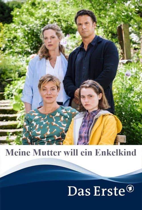 Meine Mutter will ein Enkelkindのポスター