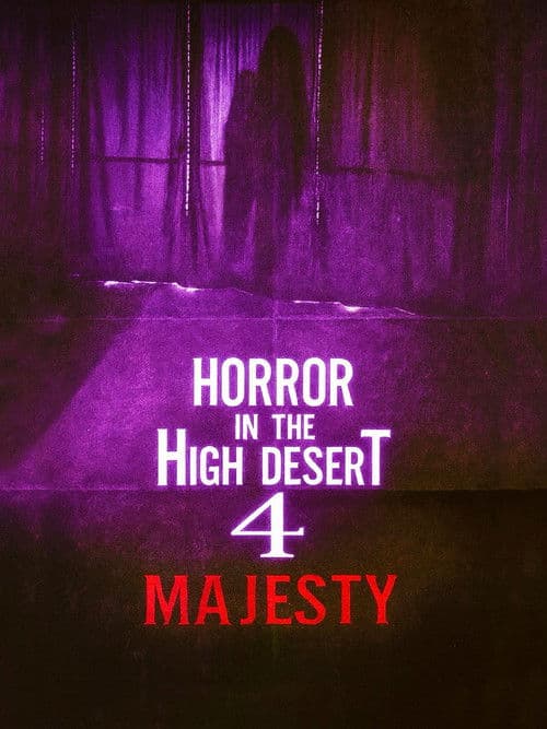 Horror in the High Desert 4: Majestyのポスター