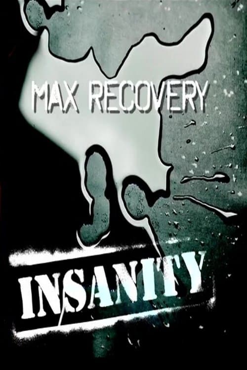 Insanity: Max Recoveryのポスター
