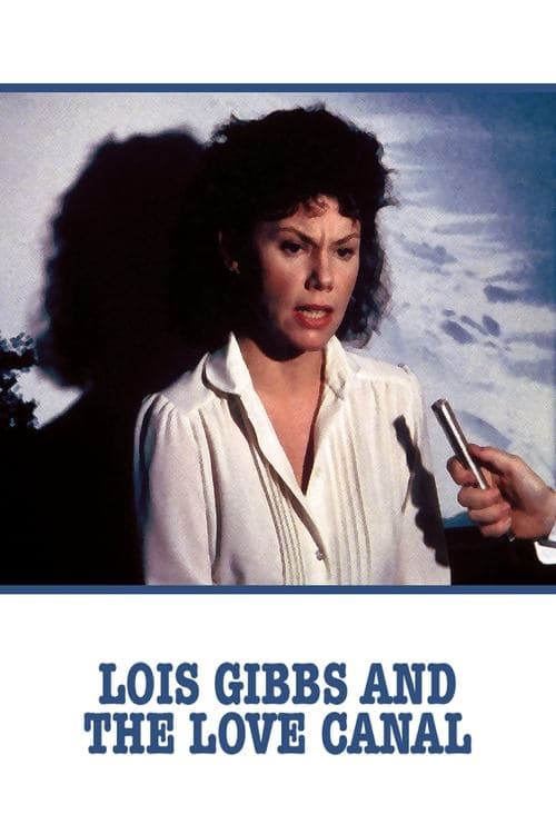 Lois Gibbs and the Love Canalのポスター