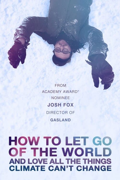How to Let Go of the World and Love All the Things Climate Can't Changeのポスター