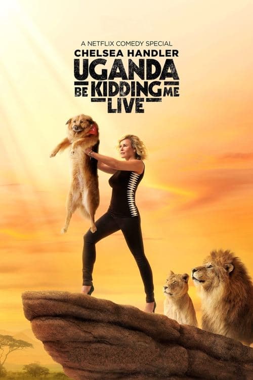 Chelsea Handler: Uganda Be Kidding Me Liveのポスター