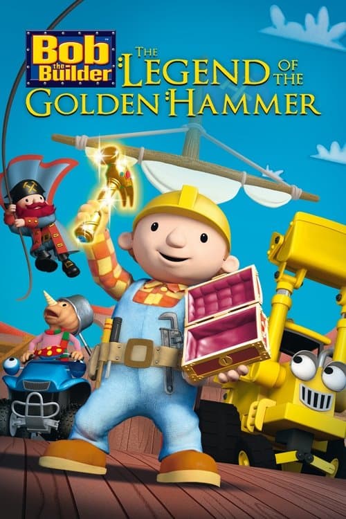 Bob the Builder: The Golden Hammerのポスター
