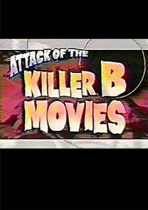 Attack of the Killer B-Moviesのポスター
