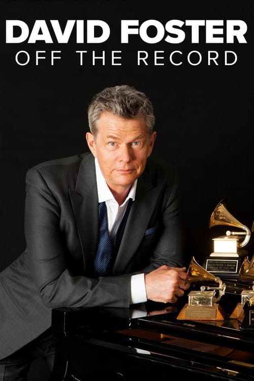 David Foster: Off the Recordのポスター