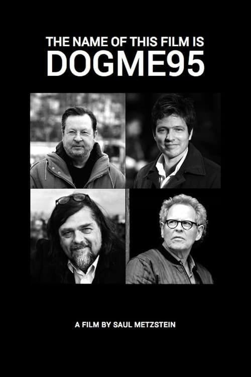 The Name of This Film Is Dogme95のポスター