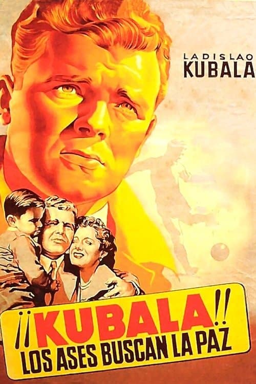 ¡¡Kubala!! Los ases buscan la pazのポスター