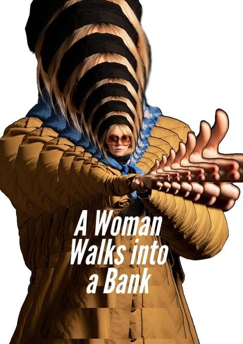 A Woman Walks Into A Bankのポスター