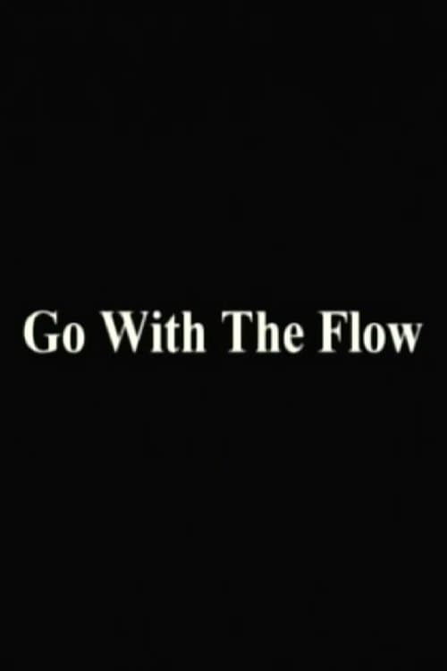 Go With The Flowのポスター