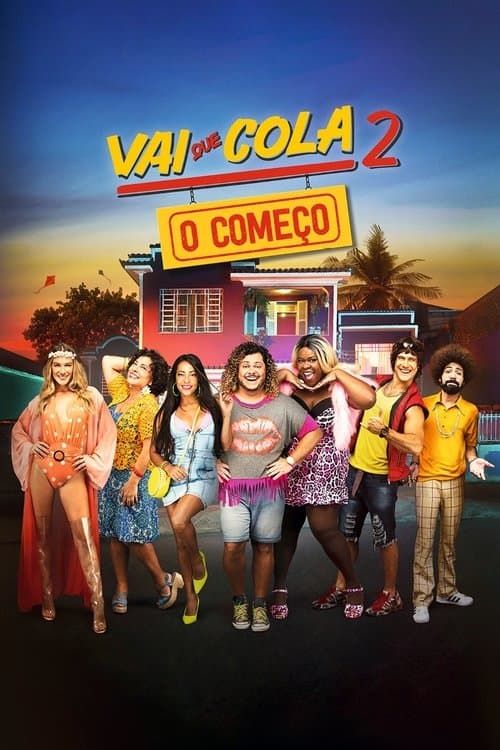 Vai que Cola 2: O Começoのポスター