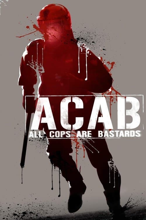 A.C.A.B. - All Cops Are Bastardsのポスター