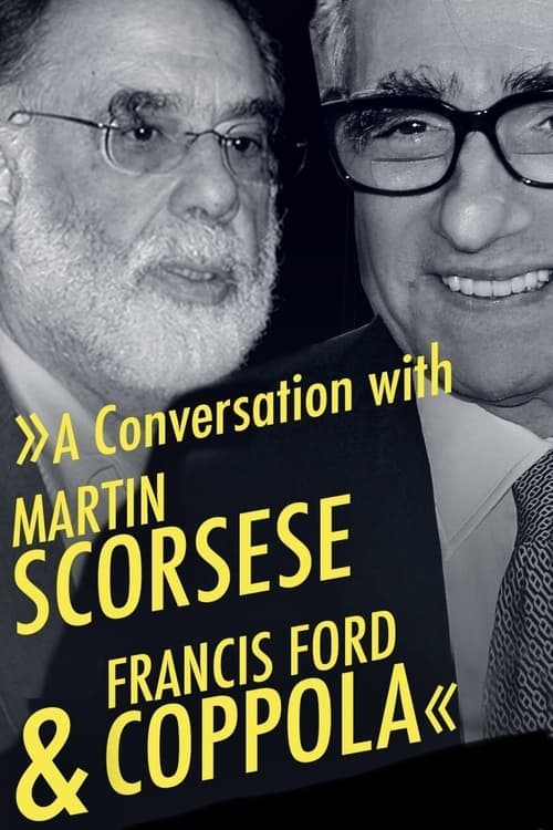 A Conversation with Martin Scorsese & Francis Ford Coppolaのポスター