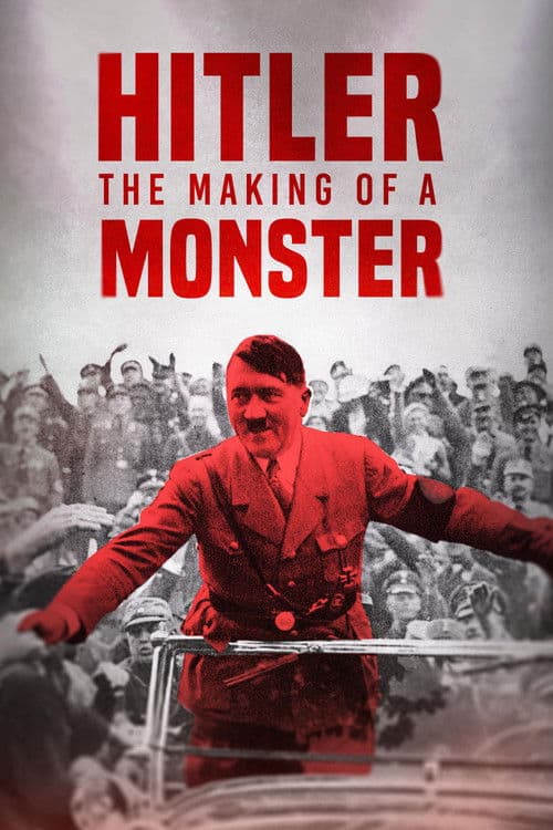 Hitler: The Making of a Monsterのポスター