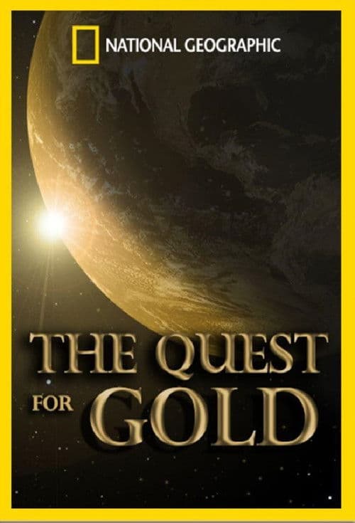 National Geographic: The Quest for Goldのポスター