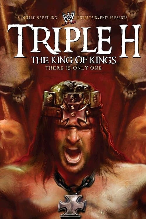 WWE: Triple H: The King of Kings - There is Only Oneのポスター