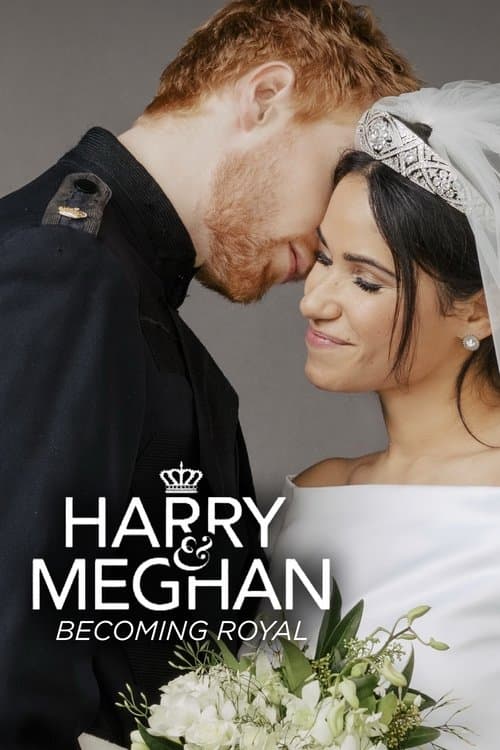 Harry & Meghan: Becoming Royalのポスター