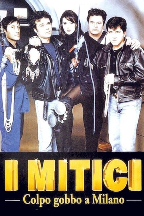 I mitici - Colpo gobbo a Milanoのポスター