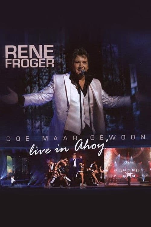 Rene Froger - Doe Maar Gewoon Live In Ahoyのポスター