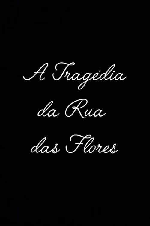 A Tragédia da Rua das Floresのポスター