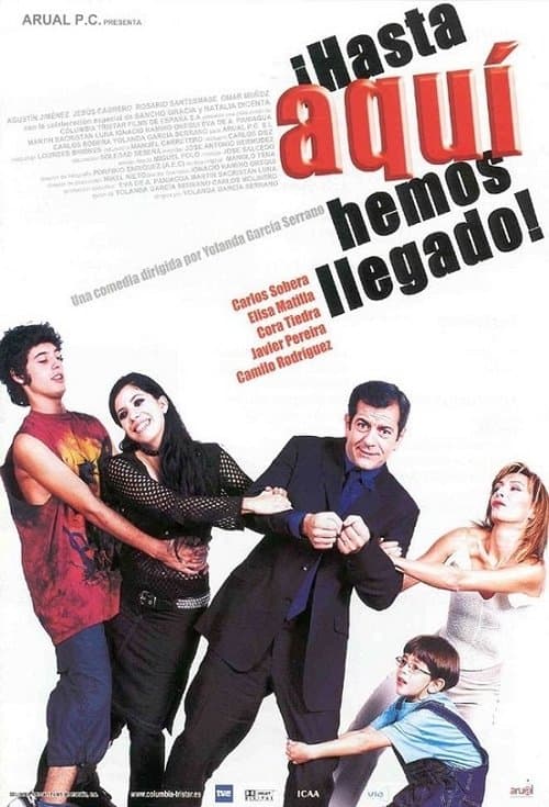 ¡Hasta aquí hemos llegado!のポスター