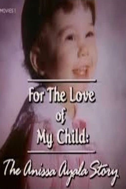 For The Love of My Child: The Anissa Ayala Storyのポスター