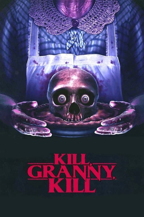 Kill, Granny, Kill!のポスター