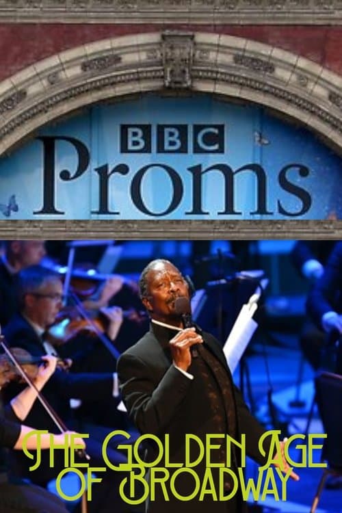 BBC Proms - The Golden Age of Broadwayのポスター