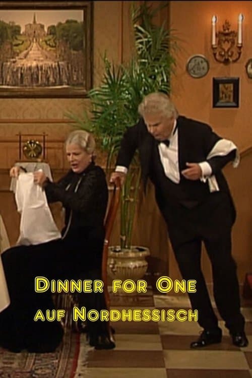 Dinner for One auf Nordhessisch: Als so wie Alszusのポスター