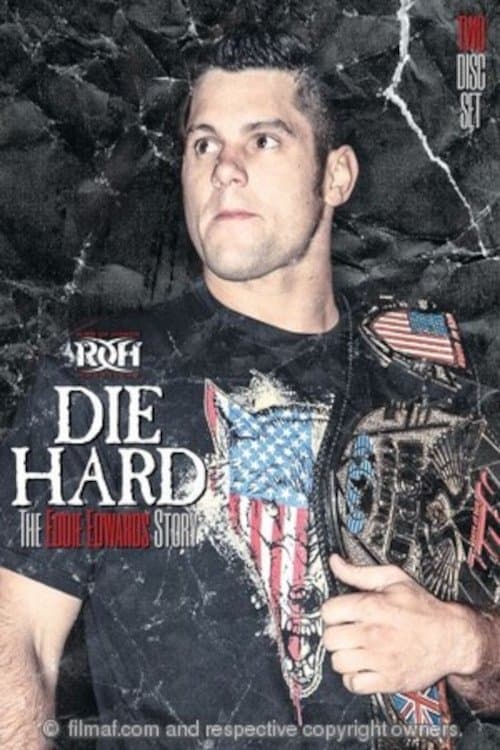 ROH: Die Hard: The Eddie Edwards Storyのポスター
