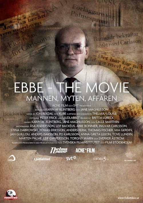 Ebbe - The Movie: Mannen, Myten, Affärenのポスター