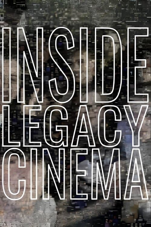 Inside Legacy Cinemaのポスター