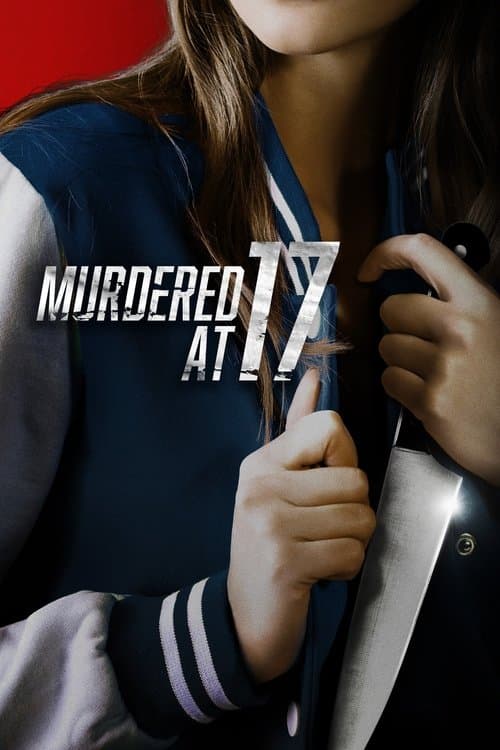 Murdered at 17のポスター