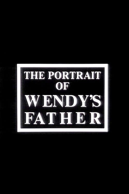 The Portrait of Wendy's Fatherのポスター