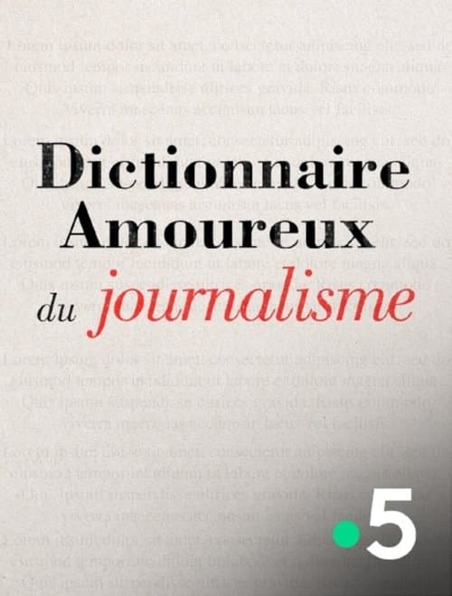 Dictionnaire amoureux du journalismeのポスター