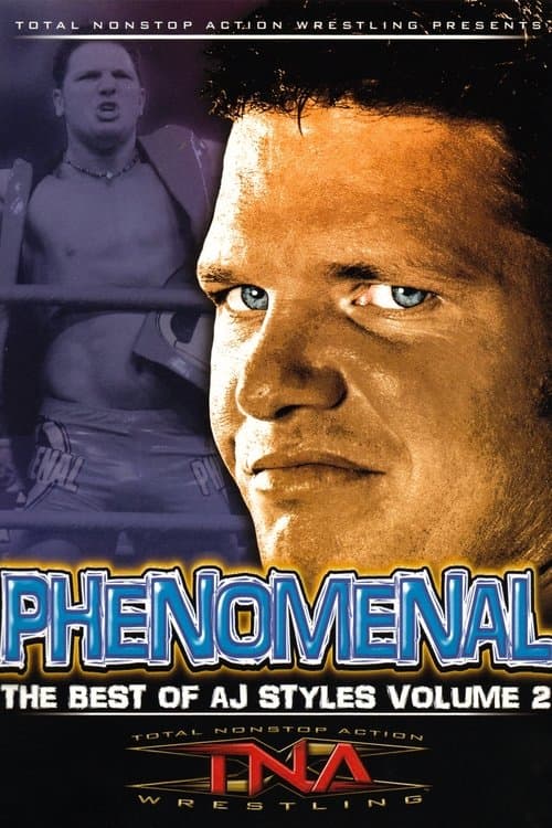 TNA Wrestling: Phenomenal - The Best of AJ Styles Vol. 2のポスター