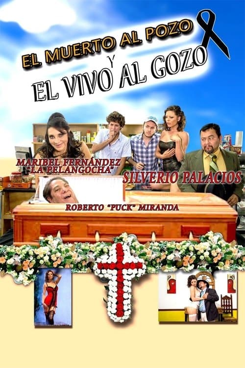El muerto al pozo y el vivo al gozoのポスター